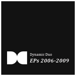 Dynamic Duo EPs 2006-2009 - second collection of EPs