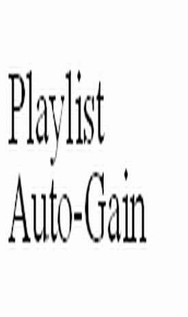 Playlist Auto-Gain - Auto-gain on a file basis.