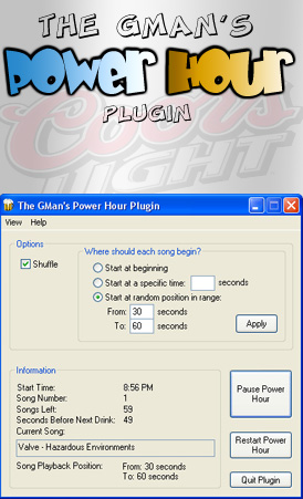 The GMans Power Hour Plugin - Plays 60 seconds of 60 songs in your playlist to create a very entertaining drinking game.