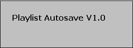 Playlist Autosave - Automatically saves your Winamp playlist