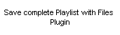 Save playlist in order to mp3 player V4 - Allows you to store all Files out of your current play list in order to mp3 player or on harddrive